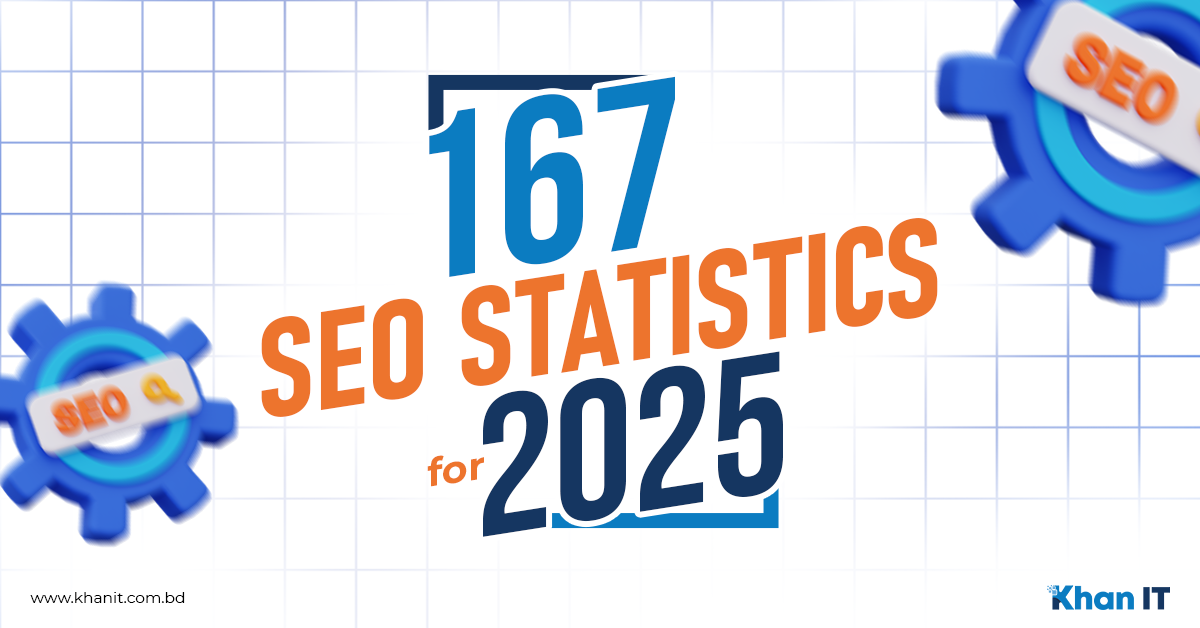 167 SEO Statistics for 2025: All Insights for Your Strategies