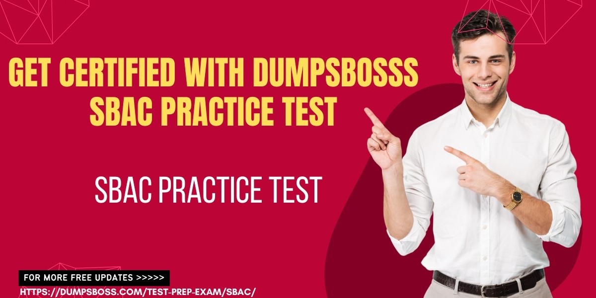 DumpsBosss SBAC Practice Test The Most Effective Prep