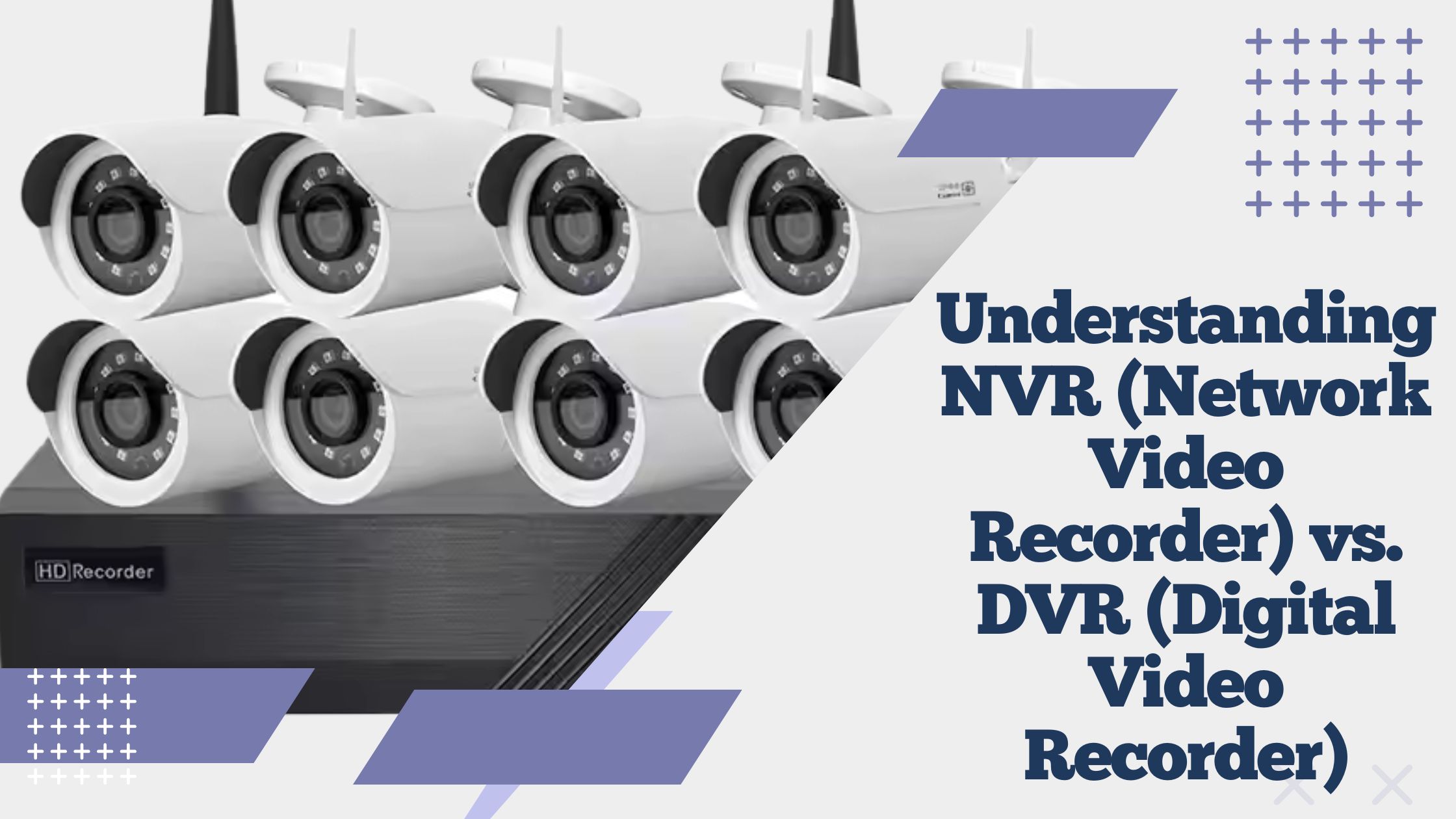 NVR vs. DVR: Key Differences Explained - Backstreet Surveillance