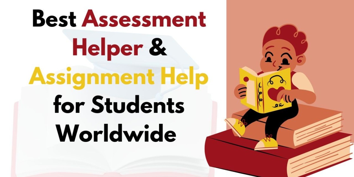 Best Assessment Helper & Assignment Help for Students Worldwide