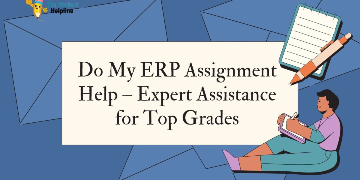 Do My ERP Assignment Help – Expert Assistance for Top Grades