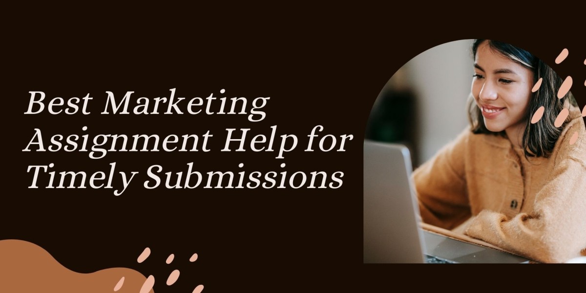 Best Marketing Assignment Help for Timely Submissions