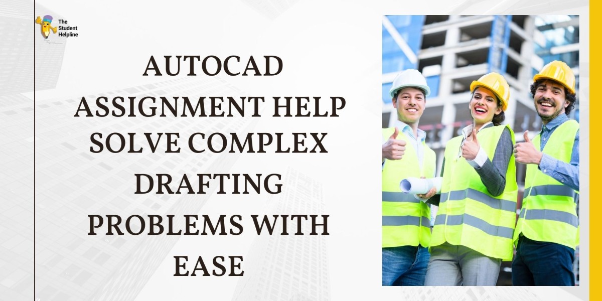 AutoCAD Assignment Help: Solve Complex Drafting Problems with Ease